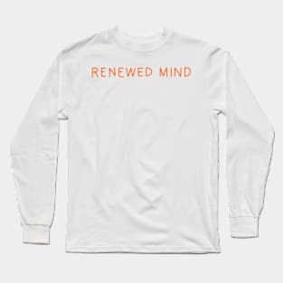 Renewed Mind Collection Long Sleeve T-Shirt